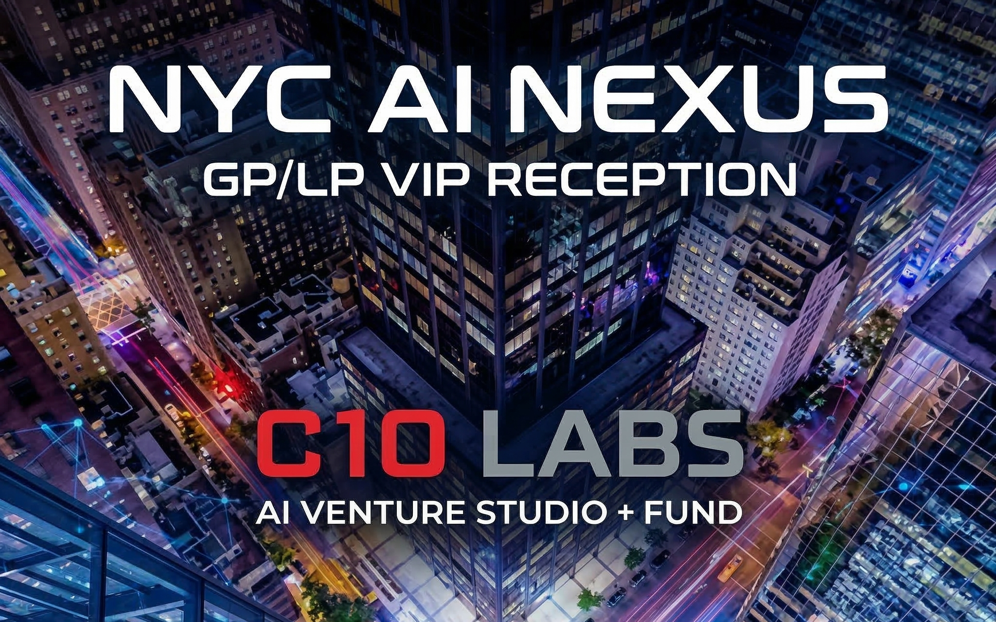 NYC AI Nexus GP/LP VIP Reception with C10 Labs